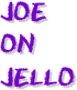 Joe On Jello